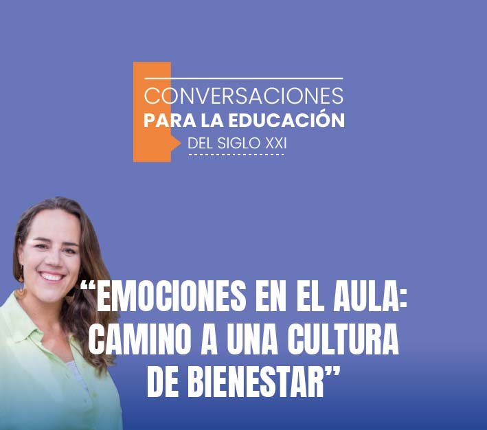 Capítulo 6 | Emociones en el aula: Camino a una cultura de bienestar – Andrea Bañuelos