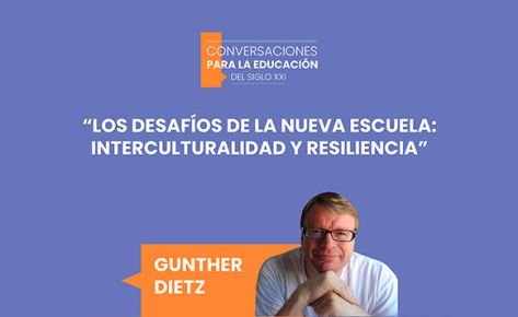 Capítulo 5 | Desafíos de la nueva escuela: Interculturalidad y resiliencia – Gunther Dietz