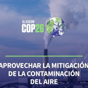 COP26 Aprovechar la mitigación de la contaminación del aire para acelerar la acción climática