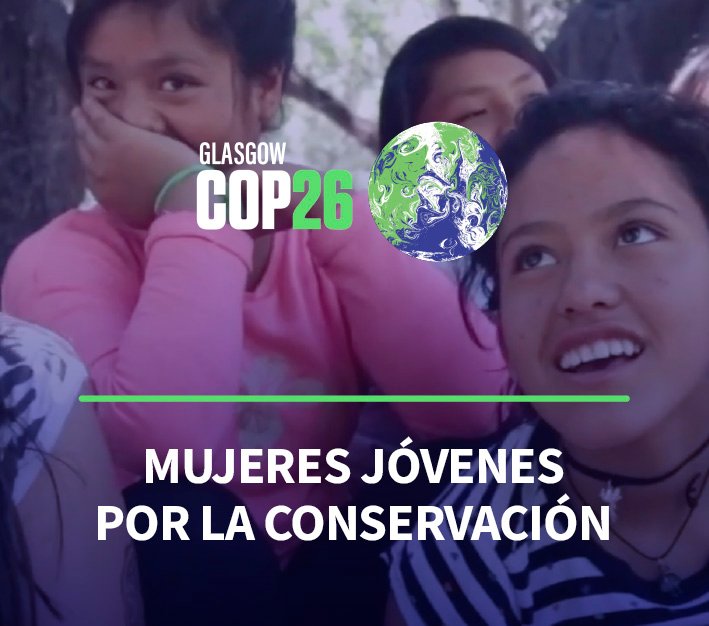 COP26 Mujeres y jóvenes por la conservación