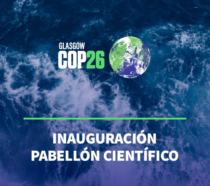 COP26 Inauguración pabellón científico