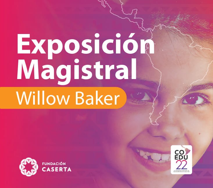 COEDUXII 2022 – Exposición Magistral Willow Baker