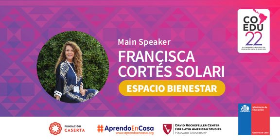 COEDUXII 2022 – Exposición Magistral Francisca Cortés Solari – Espacio Bienestar