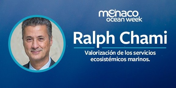 Mónaco Ocean Week 2022 – Ralph Chami – Fondo Monetario Internacional