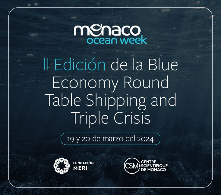 conferencia Monaco Ocean Week 2024 Il Edición de la Blue Economy Round Table Shipping and Triple Crisis