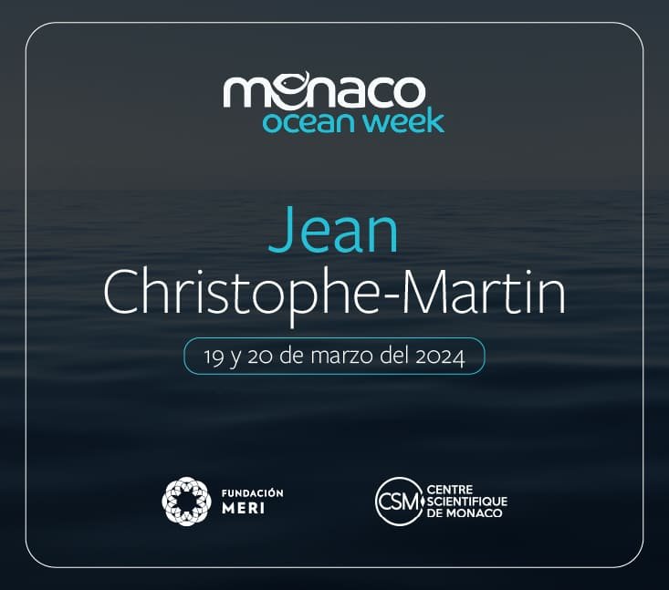 Monaco Ocean Week 2024 – Jean Christophe-Martin Académico de Universidad Costa Azul