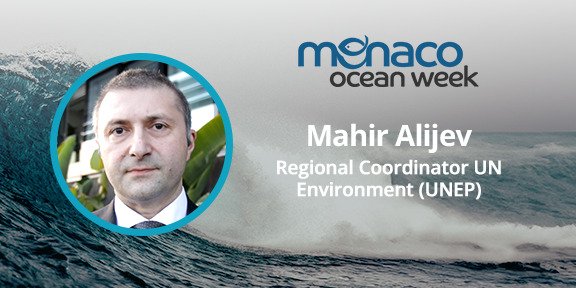 Monaco Ocean Week 2024 – Mahir Alijev Regional Coordinator UN Environment (UNEP)