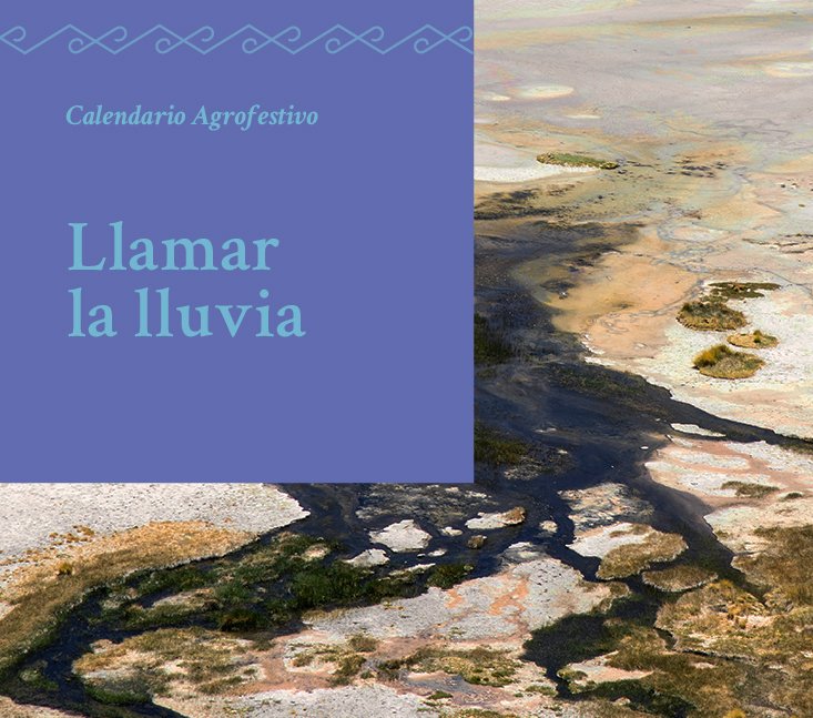 Saberes Ancestrales – Llamar la lluvia