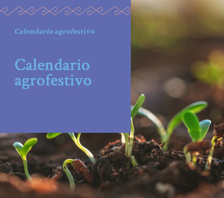 Saberes Ancestrales – Calendario agrofestivo