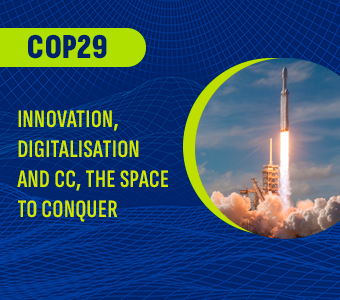 COP29 – Innovación, digitalización y CC, un espacio por conquistar