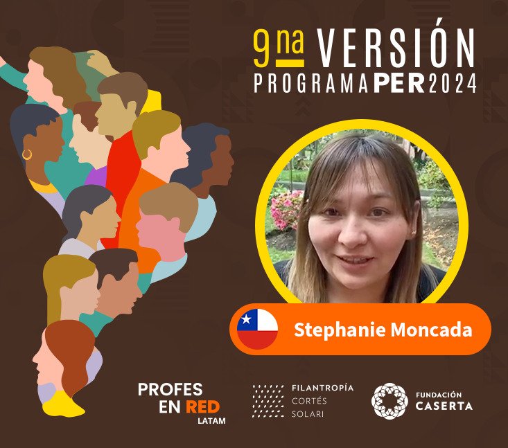 Profes en RED: Stephanie Moncada – Chile – testimonios