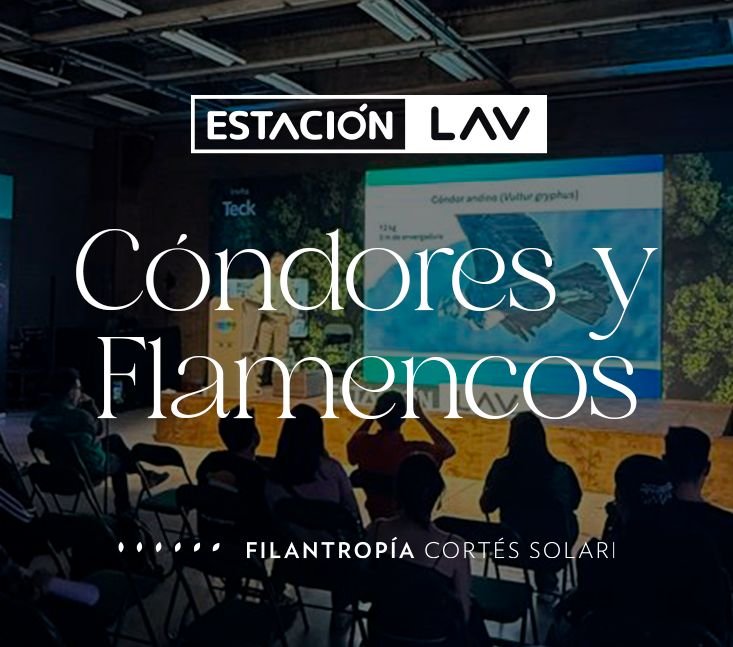 ¡Hoy vivimos una jornada increíble en Estación LAV! El conversatorio “Cóndores y Flamencos»