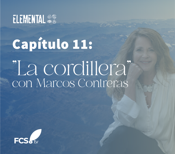 Elemental Capítulo 11: «La cordillera» con Marcos Contreras