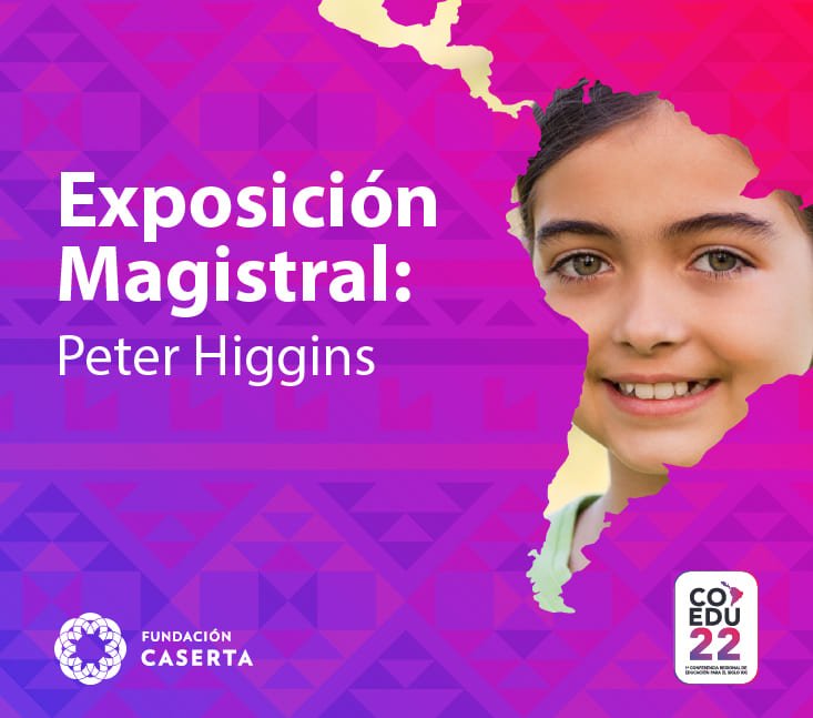 COEDU22 Exposición Magistral: Peter Higgins 2021