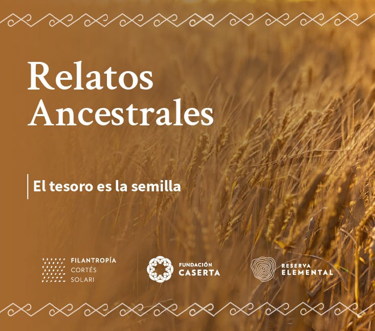 Relatos Ancestrales – El tesoro es la semilla