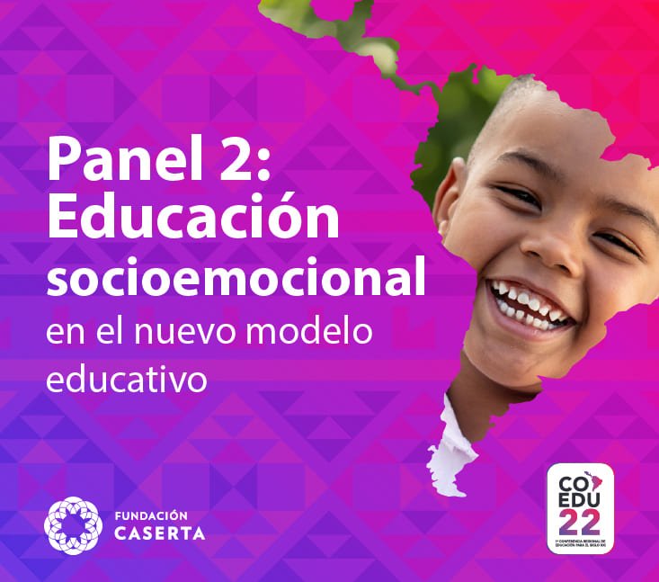 COEDU22 Panel 2: Educación socioemocional en el nuevo modelo educativo – Modera: Joaquín Walker 2021