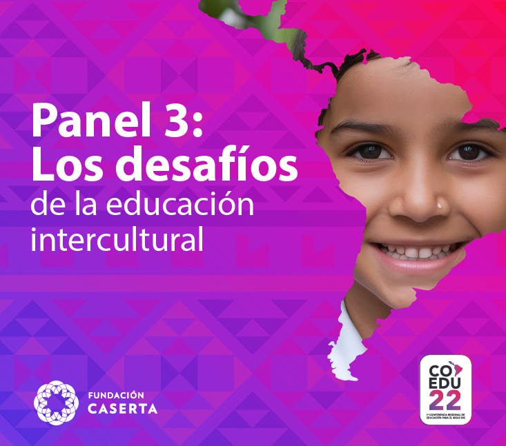 COEDU22 PANEL 3: Los desafíos de la educación intercultural