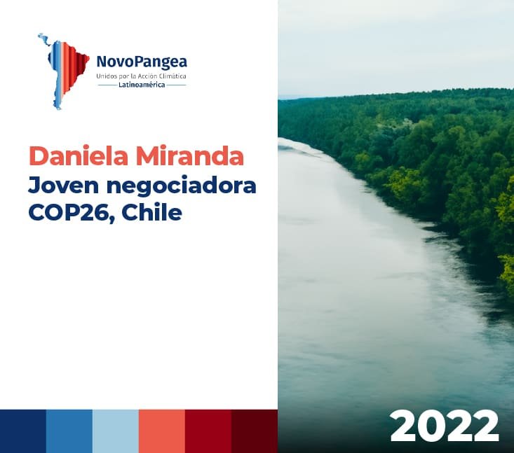 NovoPangea 2022 – Daniela Miranda – Joven negociadora COP26, Chile