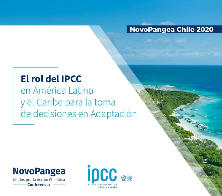 NovoPangea Chile 2020 – El rol del IPCC en América Latina y el Caribe para la toma de decisiones en Adaptación