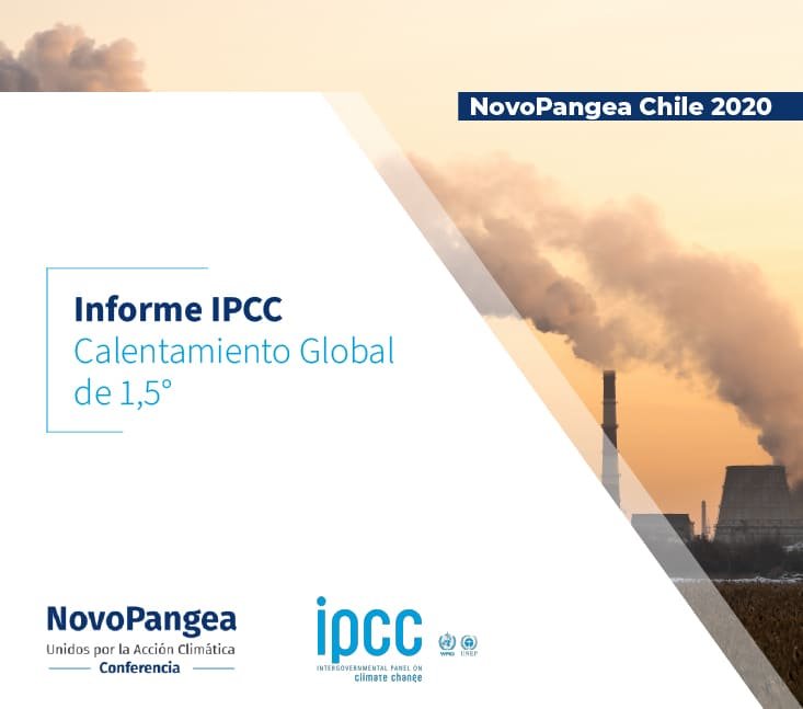 NovoPangea Chile 2020 – Informe IPCC Calentamiento Global de 1 5°