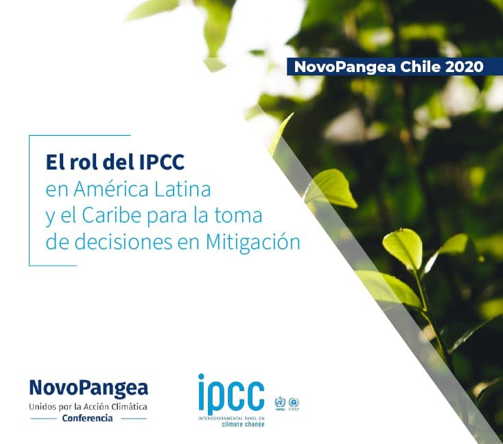 NovoPangea Chile 2020 – El rol del IPCC en América Latina y el Caribe para la toma de decisiones en Mitigación