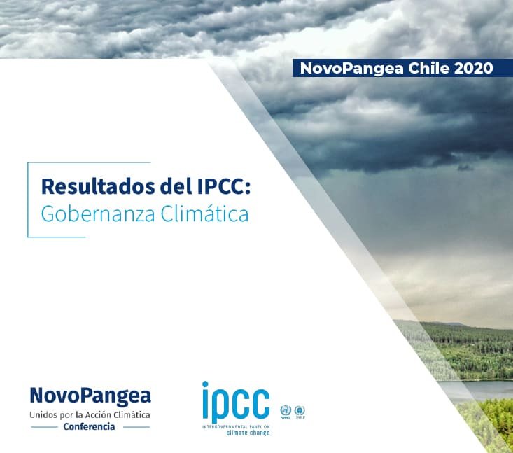 NovoPangea 2020 Chile – Resultados del IPCC: Gobernanza Climática