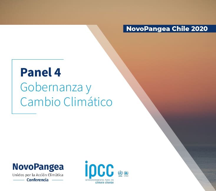 NovoPangea Chile 2020 – Panel 4 Gobernanza y Cambio Climático